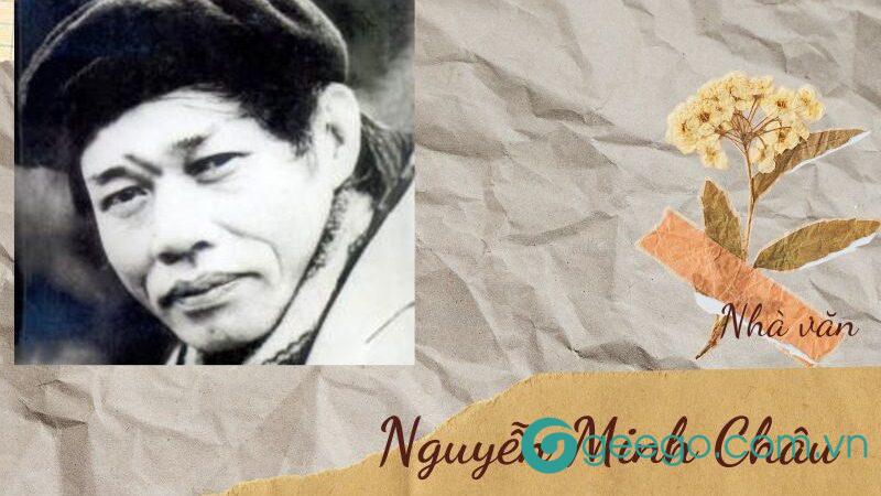 Khám phá đặc điểm sáng tác của nhà văn Nguyễn Minh Châu